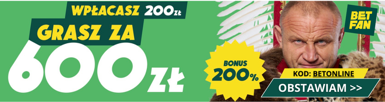 Betfan bonus powitalny - 200% na start!